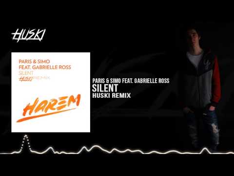 Paris & Simo Feat. Gabrielle Ross - Silent (HUSKI Remix)