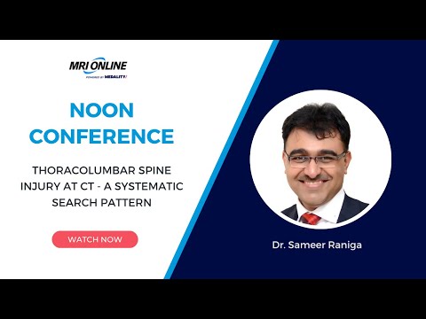 Thoracolumbar Spine Injury at CT: A Systematic Search Pttn Radiology Conference - Dr. Sameer Raniga