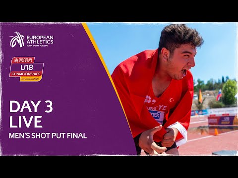 🔴 LIVE European Athletics U18 Championship - Day 3 - Men's Shot Put Final