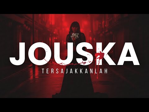 Tersajakkanlah - Jouska (Official Video)