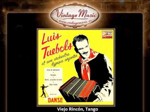Luis Tuebols -- Viejo Rincón, Tango