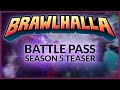 Brawlhalla Battle Pass Season 5 Teaser & Theme Reveal