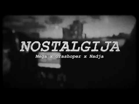 Mega ft. Grashoper & Nadja - Nostalgija