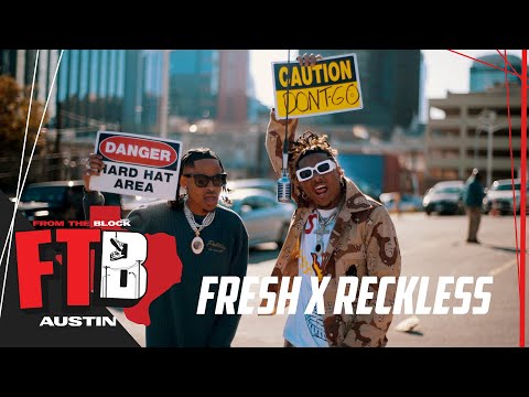 Fresh x Reckless - Don’t Go | From The Block Performance 🎙 (AUSTIN | SXSW)