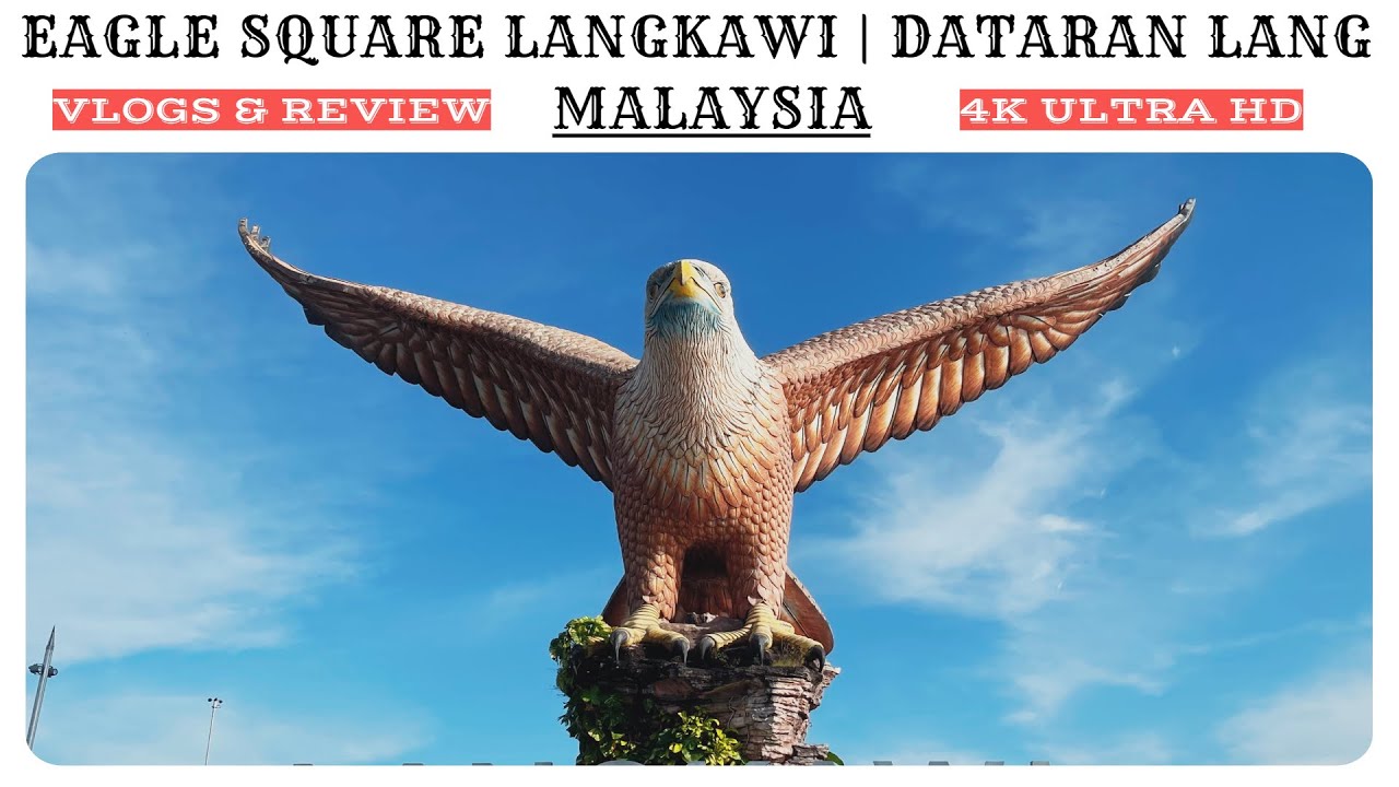 See Langkawi’s Eagle Square, featuring the iconic giant eagle statue and scenic waterfront views