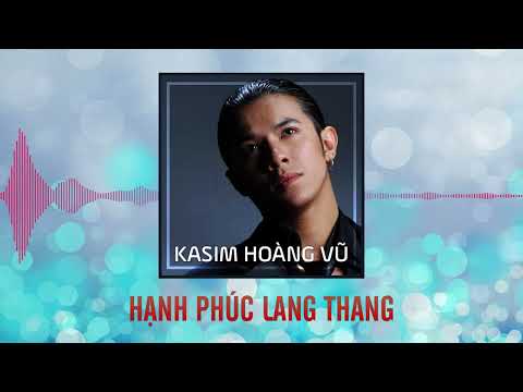 Thể hiện bởi Kasim Hoàng Vũ