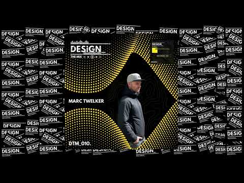 DESIGN_ THE MIX with Marc Twelker [DTM_010]
