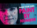 PAINT BY NUMBER... but make it my OWN art!