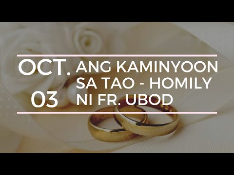 Ang Kaminyoon sa Tao - Homily ni Father Ubod