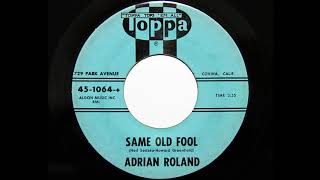 Adrian Roland - Same Old Fool (Toppa 1064)
