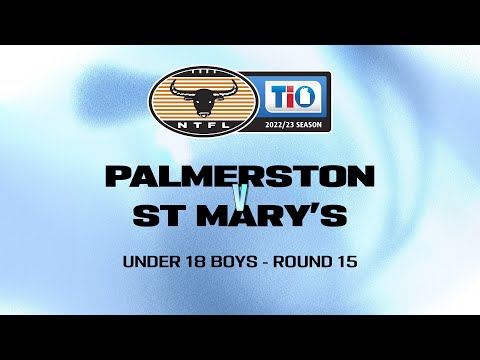Palmerston vs St Mary's: 2022/23 TIO NTFL Under 18's Boys - Round 15