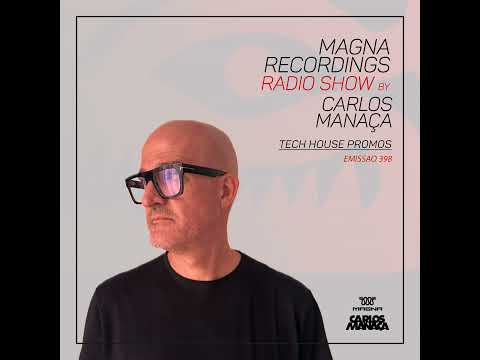 Magna Recordings Radio Show 398 | Tech House and House Promos