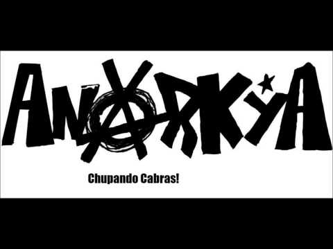 Anarkya - Chupando Cabras (2002) Full Album