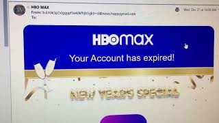 Spam: Fake email Stream HBO Max. Your Membership has expired! Extend 90 days for FREE!