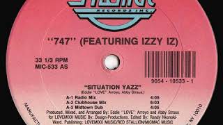 747 Featuring Izzy Iz ‎– Situation Yazz (Clubhouse Mix)