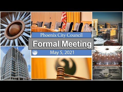 Phoenix City Council Formal Meeting May 5,2021