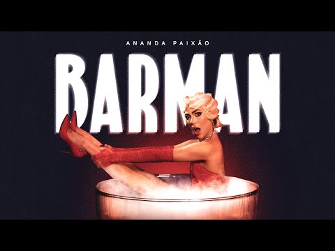 Ananda Paixão - Barman (Clipe Oficial)