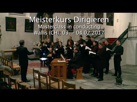 Meisterkurs Dirigieren Michael Reif, Europäischer Kammerchor Vokalensemble (Schweiz 2017)