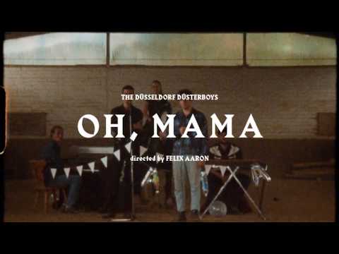 The Düsseldorf Düsterboys - Oh, Mama (official Video)