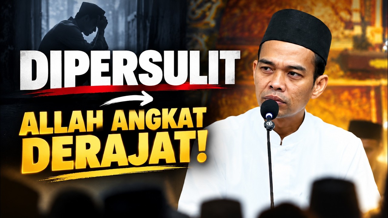 DIPERSULIT MANUSIA, DIMULIAKAN ALLAH! Kisah Perjuangan & Perjalanan UAS