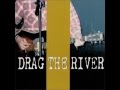 Drag The River - Song For Robin Reichhardt