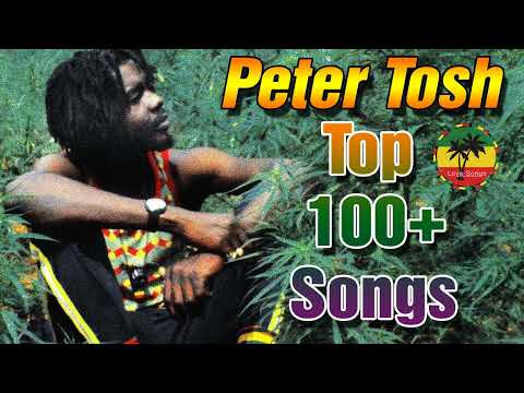 The Best Of Peter Tosh | Peter Tosh Greatest Hits Full Album