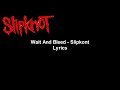 Wait And Bleed Slipknot Lyrics Video HD 4K