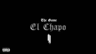 The Game &amp; Skrillex El Chapo (Sinatra Intro + Final Version)