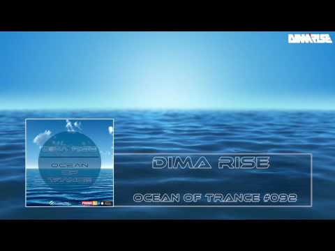Dima Rise - Ocean Of Trance #092