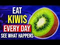 7 POWERFUL Health Benefits Of Eating Kiwis Every Day