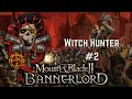 MY PLEDGE TO THE EMPIRE Witch Hunter Ironman Pt 2 Old Realms Season Of Doom Mount Blade II