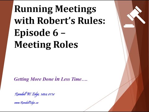 Running Meetings with Robert's Rules - Episode 6 - Meeting Roles
