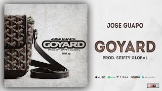 Jose Guapo - Goyard (Prod. Spiffy Global)
