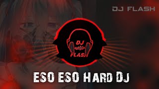 Download lagu Eso Eso Hard Dj || Roadshow Type Dj || DJ FLASH || @KeyToneProduction mp3