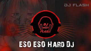 Eso Eso Hard Dj  Roadshow Type Dj  DJ FLASH  @KeyT