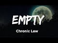Chronic Law - Empty ( Lyrics )