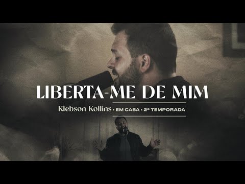 Liberta-me de Mim - Klebson Kollins | Cover