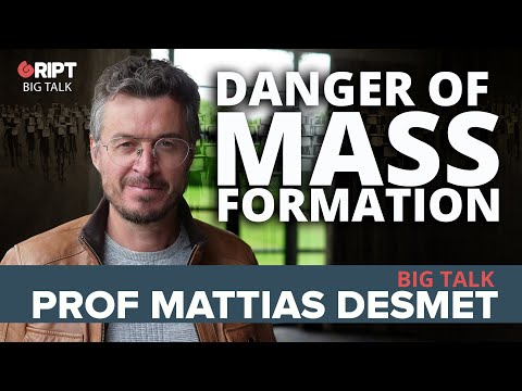 Big Talk: Prof Mattias Desmet on Mass Formation in the modern world