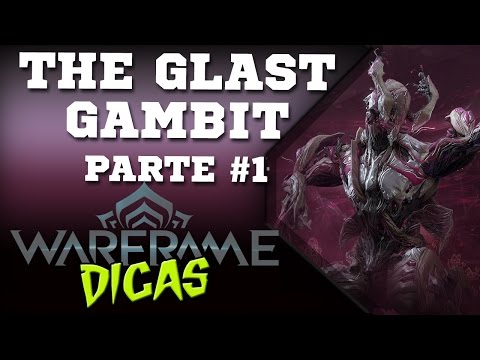 Warframe (pt-BR) | The Glast Gambit - Parte #1 (Os Mycona)