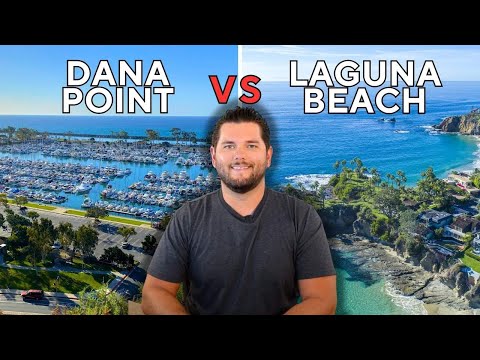 Should I Move to Dana Point California or Laguna Beach?