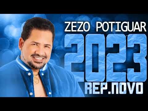 ZEZO POTIGUAR 2023  REPERTÓRIO NOVO 2023  CD NOVO   MÚSICAS NOVAS