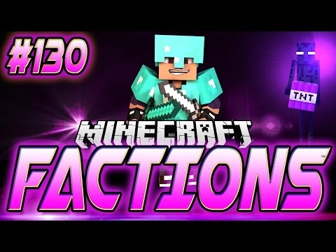 Minecraft: Factions Let's Play! Episode 130 - PROT IV, PROT IV, PROT IV RAID!