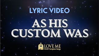 Luke 4:16 — As His Custom Was