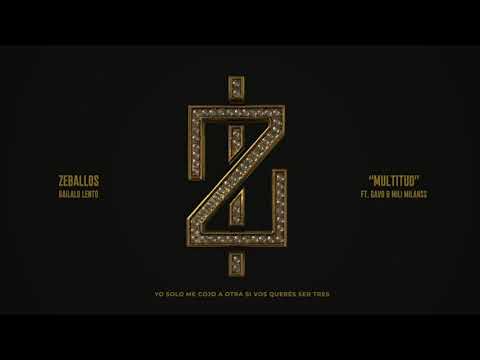 MULTITUD - ZEBALLOS ft. Gavo & Mili Milanss