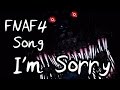 I'm Sorry (Five Nights at Freddy's 4 Song) 