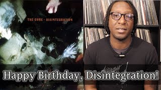 Happy Birthday to The Cure&#39;s Disintegration!