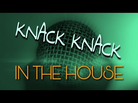 Knack Knack | In The House #11