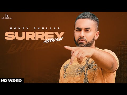 SURREY ANTHEM ( FULL VIDEO ) | HONEY BHULLAR | A TRAKKZZ | BOOMBOX MUSIC