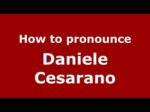 How to pronounce Daniele Cesarano (Italian/Italy)  - PronounceNames.com
