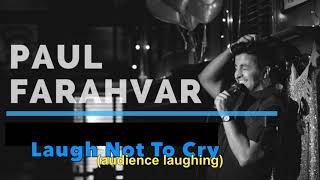 Comedian Paul Farahvar | Laugh Not To Cry (sibling rivalry)
